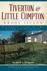 Tiverton & Little Compton, Rhode Island - Historic Tales of the Outer Plantations (Paperback) - Richard V Simpson Photo