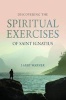 Discovering the Spiritual Exercises of Saint Ignatius (Paperback) - Larry Warner Photo