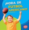 Hora de Futbol Americano! (Football Time!) (Spanish, Paperback) - Brendan Flynn Photo