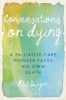 Conversations on Dying (Paperback) - Phil Dwyer Photo