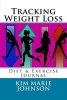 Tracking Weight Loss - Diet & Exercise Journal (Paperback) - Kim Marie Johnson Photo