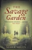 The Savage Garden (Paperback) - Mark Mills Photo