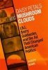 Daisy Petals and Mushroom Clouds - LBJ, Barry Goldwater, and the Ad That Changed American Politics (Hardcover) - Robert Mann Photo