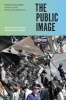 The Public Image - Photography and Civic Spectatorship (Hardcover) - Robert Hariman Photo