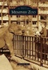 Memphis Zoo (Paperback) - Robert W Dye Photo