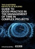 Guide to Good Practice in the Management of Time in Complex Projects (Paperback) - Chartered Institute of Building Photo