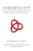 Immortality - The Quest To Live Forever and How It Drives Civilisation (Paperback) - Stephen Cave Photo