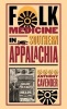 Folk Medicine in Southern Appalachia (Paperback, 1st New edition) - Anthony Cavender Photo