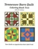 Tennessee Barn Quilt Coloring Book Two (Paperback) - John H Lettau Photo