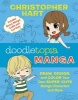 Doodletopia: Manga - Draw, Design and Color Your Own Super-Cute Manga Characters and More (Paperback) - Christopher Hart Photo