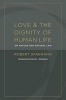 Love and the Dignity of Human Life - On Nature and the Natural Law (Paperback, New) - Robert Spaemann Photo