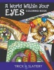 A World Within Your Eyes Coloring Book - Creative Patterned Eyes and Reflections Adult Coloring Book (Paperback) - Trick Slattery Photo