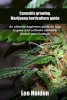 Cannabis Growing. Marijuana Horticulture Guide - An Ultimate Beginner's Guide on How to Grow and Cultivate Cannabis (Paperback) - Leo Holden Photo