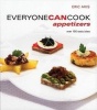 Everyone Can Cook Appetizers - Over 100 Tasty Bites (Paperback) - Eric Akis Photo