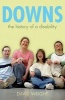 Down's - The History of a Disability (Hardcover) - David Wright Photo