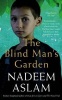 The Blind Man's Garden (Paperback, Open Market - Airside ed) - Nadeem Aslam Photo