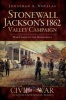 Stonewall Jackson's 1862 Valley Campaign - War Comes to the Homefront (Paperback) - Jonathan A Noyalas Photo