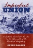 Imperfect Union - A Father's Search for His Son in the Aftermath of the Battle of Gettysburg (Hardcover) - Charles Raasch Photo