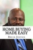 Home Buying Made Easy - Why You Need an Agent (Paperback) - MR Bruce Justice Photo