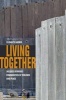 Living Together - Jacques Derrida's Communities of Violence and Peace (Paperback) - Elisabeth Weber Photo