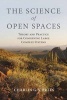 The Science of Open Spaces - Theory and Practice for Conserving Large, Complex Systems (Paperback) - Charles G Curtin Photo