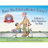 Have You Filled A Bucket Today? - A Guide to Daily Happiness for Kids: 10th Anniversary Edition (Paperback) - Carol McCloud Photo