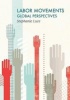 Labor Movements - Global Perspectives (Paperback) - Stephanie Luce Photo