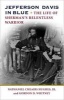 Jefferson Davis in Blue - The Life of Sherman's Relentless Warrior (Paperback, illustrated edition) - Nathaniel Cheairs Hughes Photo