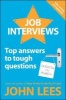 Job Interviews: Top Answers to Tough Questions (Paperback, 3rd Revised edition) - John Lees Photo