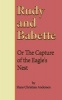 Rudy and Babette - Or the Capture of the Eagle's Nest (Paperback) - Hans Christian Andersen Photo