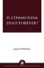 Is Communism Dead Forever? (Paperback, New) - James K Mccollum Photo