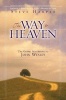 The Way to Heaven - The Gospel According to John Wesley (Paperback, 2nd ed) - J Steven Harper Photo