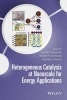 Heterogeneous Catalysis at Nanoscale for Energy Applications (Hardcover) - Franklin Feng Tao Photo