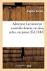 Adrienne Lecouvreur: Comedie-Drame En Cinq Actes, En Prose (French, Paperback) - Eugene Scribe Photo