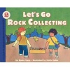 Let's Go Rock Collecting (Hardcover) - Roma Gans Photo