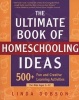 Ultimate Book of Homeschooling Ideas (Book, 1st ed) - Linda Dobson Photo