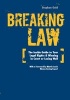 Breaking Law - The Inside Guide to Your Legal Rights & Winning in Court or Losing Well (Paperback) - Stephen Gold Photo