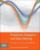 Predictive Analytics and Data Mining - Concepts and Practice with Rapidminer (Paperback) - Vijay Kotu Photo