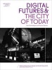 Digital Futures and the City of Today - New Technologies and Physical Spaces (Paperback) - Glenda Amayo Caldwell Photo