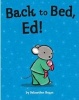 Back to Bed, Ed! (Paperback) - Sebastien Braun Photo