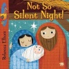 Not So Silent Night (Board book) - Rebecca Elliott Photo