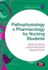 Pathophysiology and Pharmacology for Nursing Students (Paperback) - Vanessa Taylor Photo