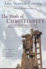 The Birth of Christianity (Paperback, 1st ed) - John Dominic Crossan Photo