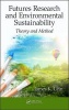 Futures Research and Environmental Sustainability - Theory and Method (Hardcover) - James Klein Photo