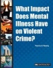 What Impact Does Mental Illness Have on Violent Crime? (Hardcover) - Patricia D Netzley Photo