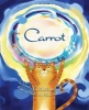 Carrot (Paperback, First Edition,) - Vanita Oelschlager Photo