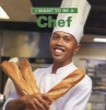 I Want to Be a Chef (Paperback) - Dan Liebman Photo