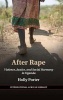 After Rape - Violence, Justice and Social Harmony in Uganda (Hardcover) - Holly Porter Photo