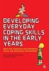 Developing Everyday Coping Skills in the Early Years - Proactive Strategies for Supporting Social and Emotional Development (Paperback, New) - Jan Deans Photo