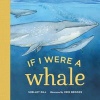 If I Were a Whale (Board book) - Shelley Gill Photo